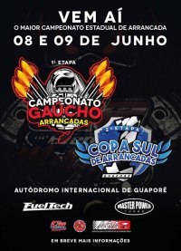 1ª Etapa Campeonato Gaúcho de Arrancada e 2ª Etapa Copa Sul 2019